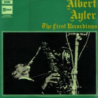 Purchase Albert Ayler - The First Recordings (Remastered 1990)
