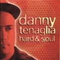 Buy Danny Tenaglia - Hard & Soul Mp3 Download