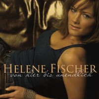 Purchase Helene Fischer - Von Hier Bis Unendlich