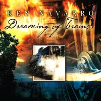 Purchase Ken Navarro - Dreaming Of Trains