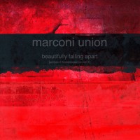 Purchase Marconi Union - Beautifully Falling Apart (Ambient Transmissions Vol. 1)