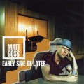 Buy Matt Goss - Early Side Of Later Mp3 Download