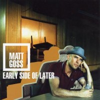 Purchase Matt Goss - Early Side Of Later