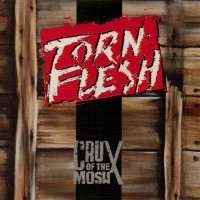 Purchase Torn Flesh - Crux Of The Mosh