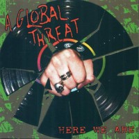 Purchase A Global Threat - Here We Are