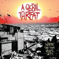 Purchase A Global Threat - Where The Sun Never Sets