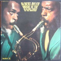 Purchase Albert Ayler - Music Is The Healing Force Of The Universe (Vinyl)
