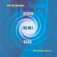 Purchase John The Revelator - Seven Blue Seas