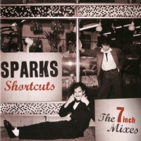 Purchase Sparks - Sparks Shortcuts: The 7 Inch Mixes CD2