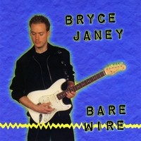 Purchase Bryce Janey - Bare Wire