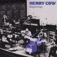 Purchase Henry Cow - Beginnings CD1