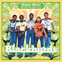 Purchase The Blackbyrds - Happy Music: The Best Of The Blackbyrds
