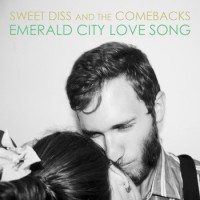 Purchase Sweet Diss And The Comebacks - Emerald City Love Song