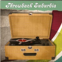 Purchase Throwback Suburbia - Throwback Suburbia