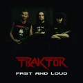 Buy Traktor - Fast And Loud Mp3 Download