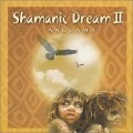 Buy Anugama - Shamanic Dream II Mp3 Download