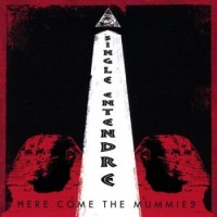 Purchase Here Come The Mummies - Single Entendre