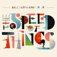 Purchase Dale Earnhardt Jr. Jr. - The Speed Of Things