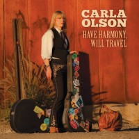 Purchase Carla Olson - Have Harmony, Will Travel, Vol. 1
