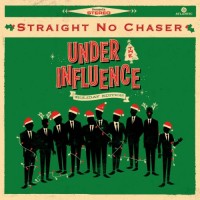 Purchase Straight No Chaser - Under the Influence: Holiday Edition