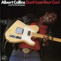 Purchase Albert Collins - Don't Loose Your Cool (Vinyl)
