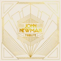 Purchase John Newman - Tribute (Deluxe Edition)