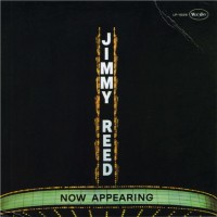 Purchase Jimmy Reed - Now Appearing (2005 Remasterd)