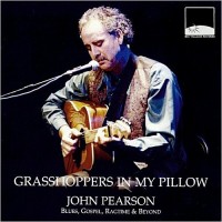 Purchase John Pearson - Grasshoppers In My Pillow: Blues, Gospel, Ragtime & Beyond