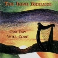 Purchase The Irish Brigade - Our Day Will Come