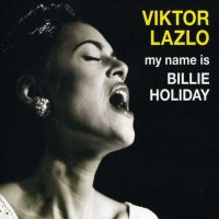 Purchase Viktor Lazlo - My Name Is Billie Holiday