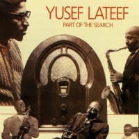 Purchase Yusef Lateef - Part Of The Search (Vinyl)