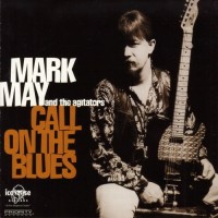 Purchase Mark May - Call On The Blues (With The Agitators)