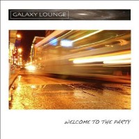 Purchase Galaxy Lounge - Welcome To The Party