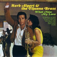 Purchase Herb Alpert - What Now My Love (With The Tijuana Brass) (Vinyl)