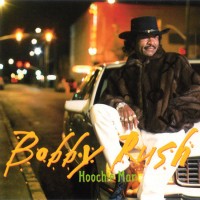 Purchase Bobby Rush - Hoochie Man