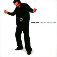 Purchase Bobby Rush - Look At What You Gettin'