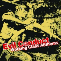 Purchase Evil Conduct - Working Class Anthems