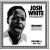 Buy JOSH WHITE - Complete Recorded Works Vol. 6 Mp3 Download