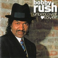Purchase Bobby Rush - Undercover Lover
