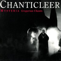 Purchase Chanticleer - Mysteria Gregorian Chants