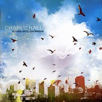 Purchase Charlie Hall - Flying Into Daybreak