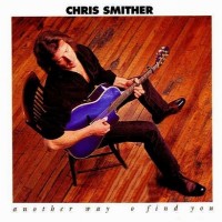 Purchase Chris Smither - Another Way To Find You