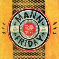 Purchase Mann Friday - Train Rides And Radio Play