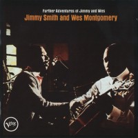 Purchase Jimmy Smith & Wes Montgomery - Further Adventures Of Jimmy And Wes (Vinyl)