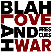 Purchase The Rescues - Blah Blah Love And War