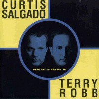 Purchase Curtis Salgado & Terry Robb - Hit It 'n Quit It