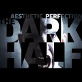 Buy Aesthetic Perfection - The Dark Half (EP) Mp3 Download
