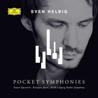 Purchase Sven Helbig - Pocket Symphonies (With Fauré Quartett, Mdr Leipzig Radio Symphony, Kristjan Järvi)