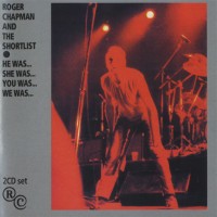 Purchase Roger Chapman - He Was... She Was... You Was... We Was... (Live) (Remastered 2004) CD1