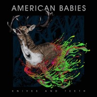 Purchase American Babies - Knives And Teeth